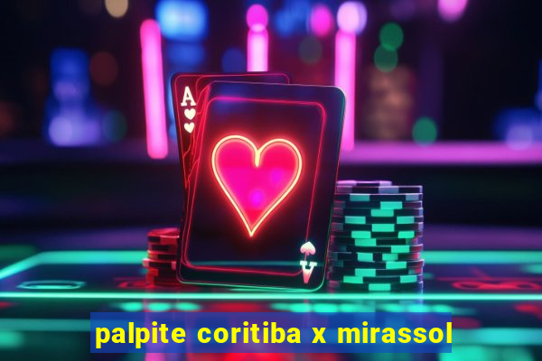 palpite coritiba x mirassol